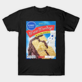 Moist Mondays T-Shirt